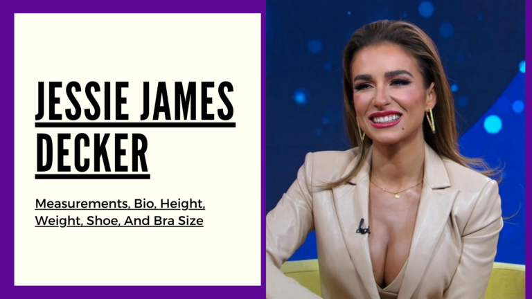 Jessie James Decker measurements, height, weight, shoe ,bra size and bio