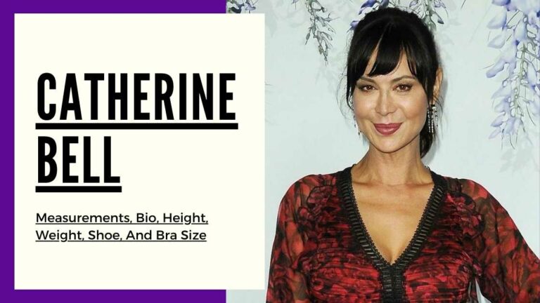 Catherine bell measurements, height, weight, shoe, bra size and bio