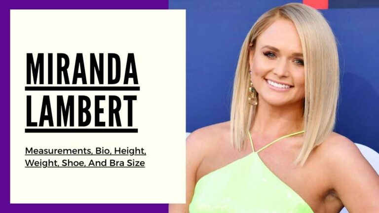 Miranda Lambert measurements, height, weight, shoe, bra size and bio